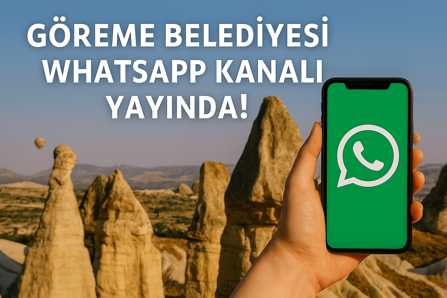 GÖREME BELEDİYESİ WHATSAPP KANALI YAYINDA!