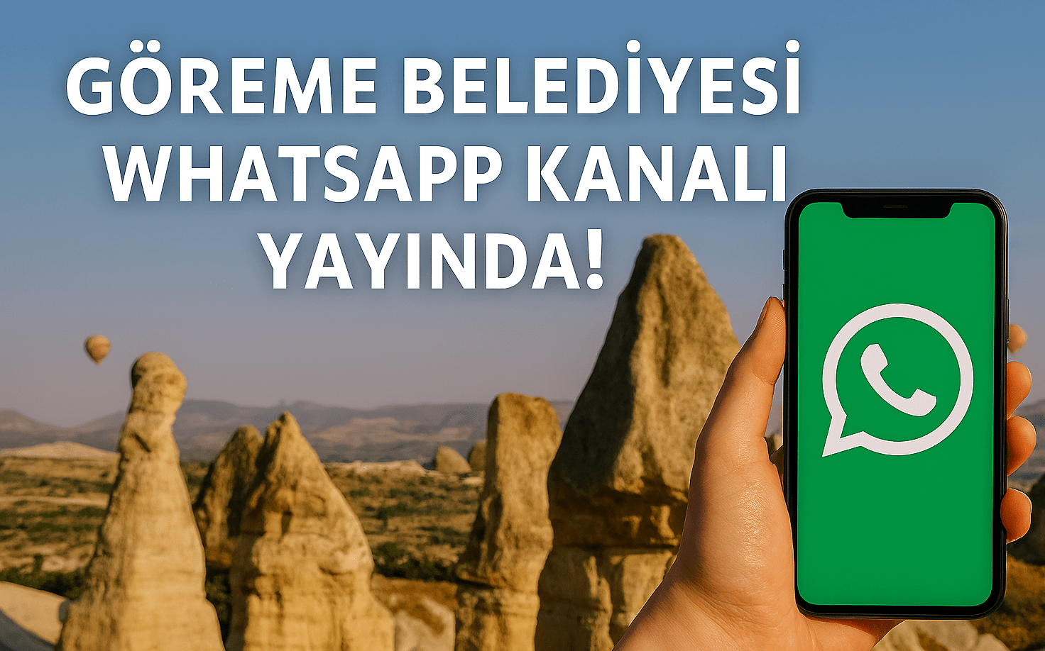GÖREME BELEDİYESİ WHATSAPP KANALI YAYINDA!